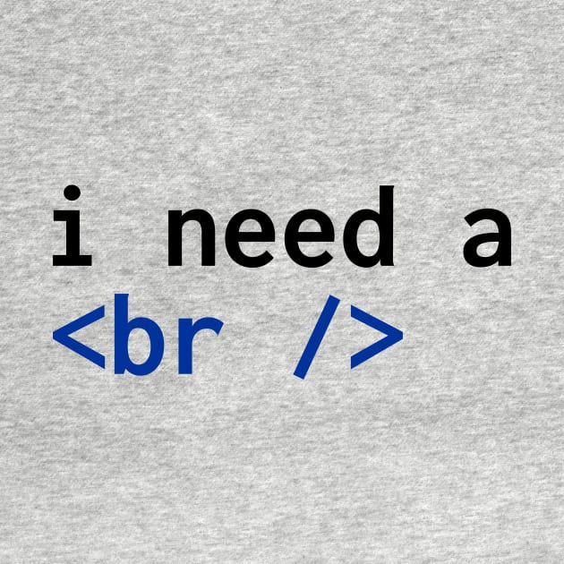 I Need a <br /> by lukassfr